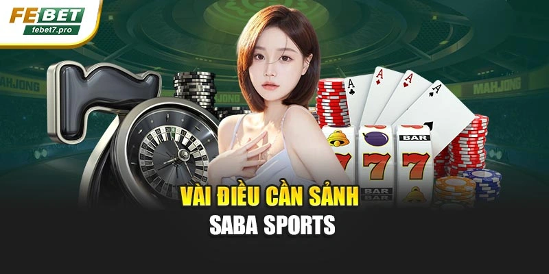 Vài điều cần sảnh SABA Sports